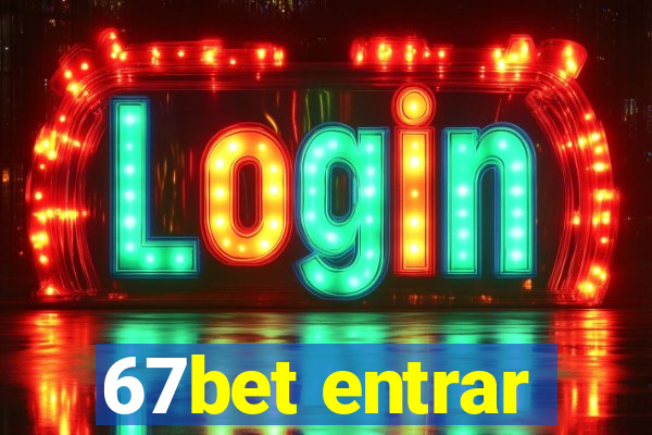 67bet entrar